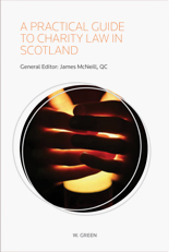 Practical Guide to Charity Law in Scotland, A