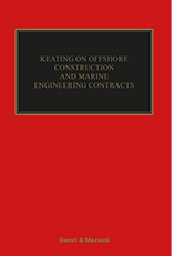 Keating on Offshore Construction and Marine Engineering Contracts