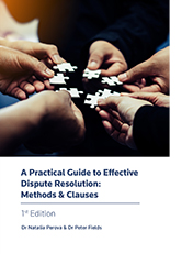 Practical Guide to Effective Dispute Resolution: Methods & Clauses, A